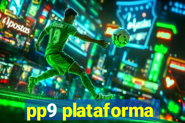 pp9 plataforma